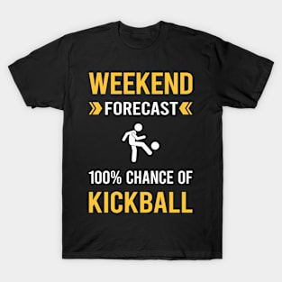 Weekend Forecast Kickball T-Shirt